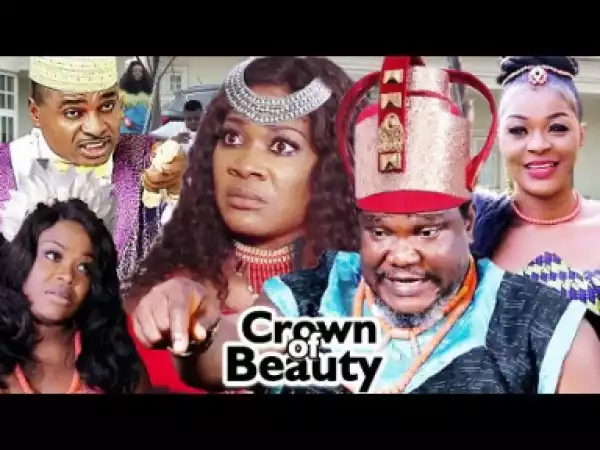 Crown Of Beauty 1&2 (Mercy Johnson/Ugezu J Ugezu) 2019